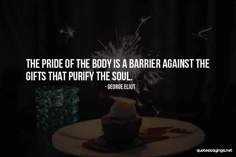 Purify Your Soul Quotes By George Eliot Purify Your Soul Quotes By George Eliot