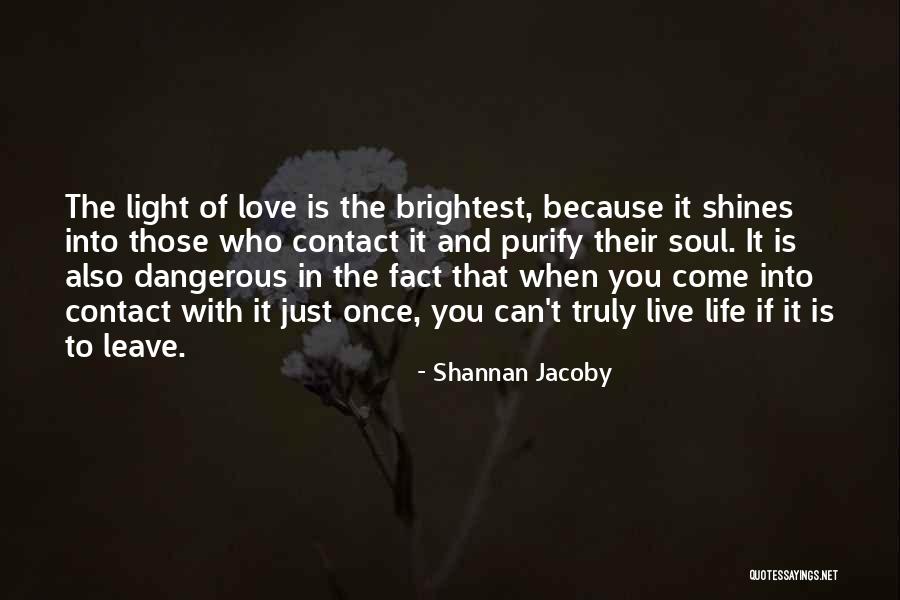 Purify Your Soul Quotes By Shannan Jacoby Purify Your Soul Quotes By Shannan Jacoby