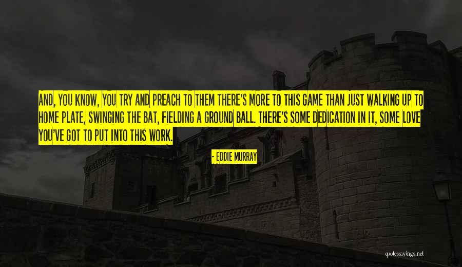 Purihin Lyrics Quotes By Eddie Murray Purihin Lyrics Quotes By Eddie Murray