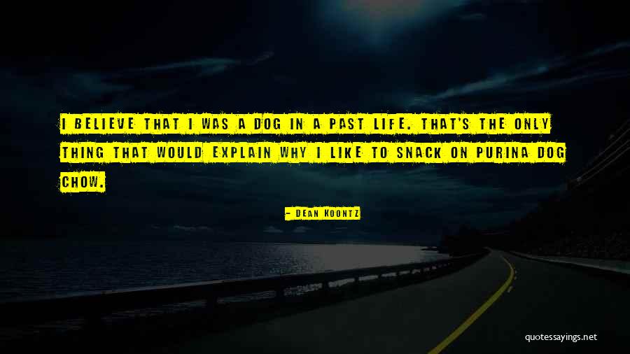 Purina One Quotes By Dean Koontz Purina One Quotes By Dean Koontz