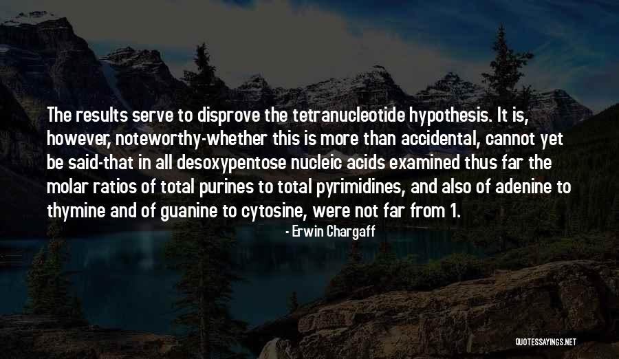 Purines In Dna Quotes By Erwin Chargaff Purines In Dna Quotes By Erwin Chargaff