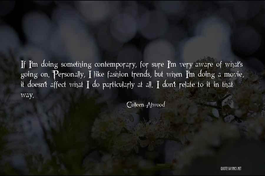 Puristics Quotes By Colleen Atwood Puristics Quotes By Colleen Atwood