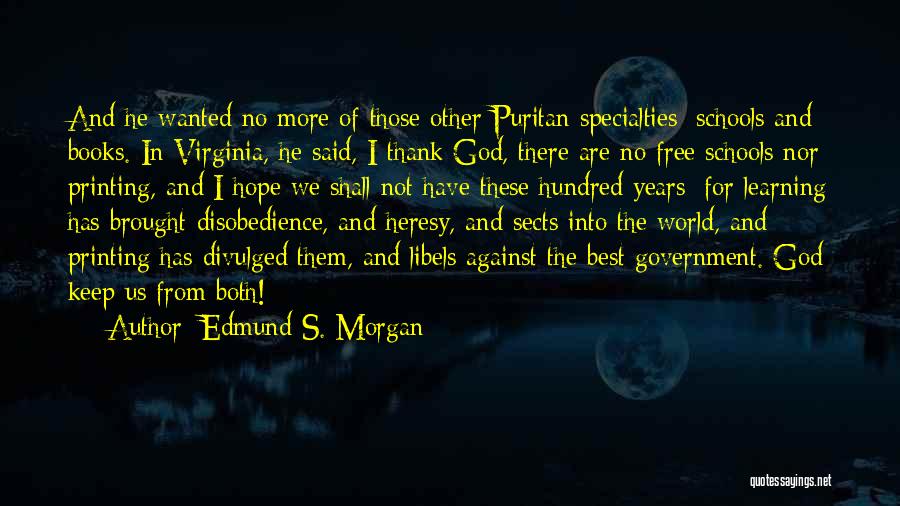 Puritan Quotes By Edmund S. Morgan