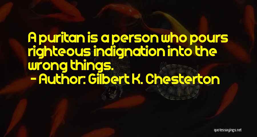 Puritan Quotes By Gilbert K. Chesterton