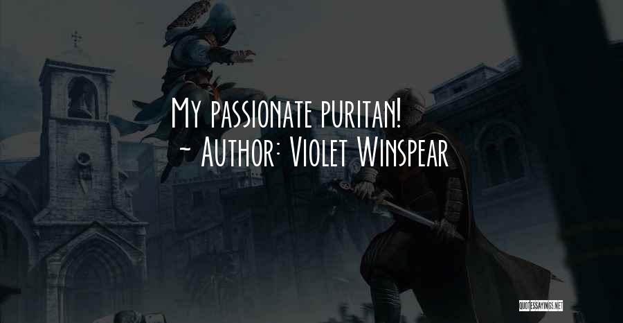 Puritan Quotes By Violet Winspear