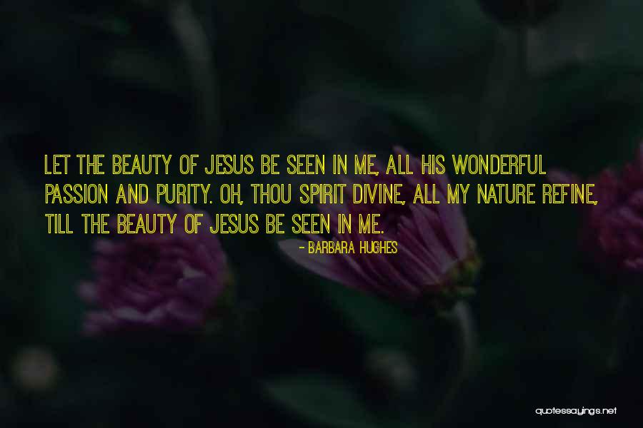 Purity And Beauty Quotes By Barbara Hughes Purity And Beauty Quotes By Barbara Hughes