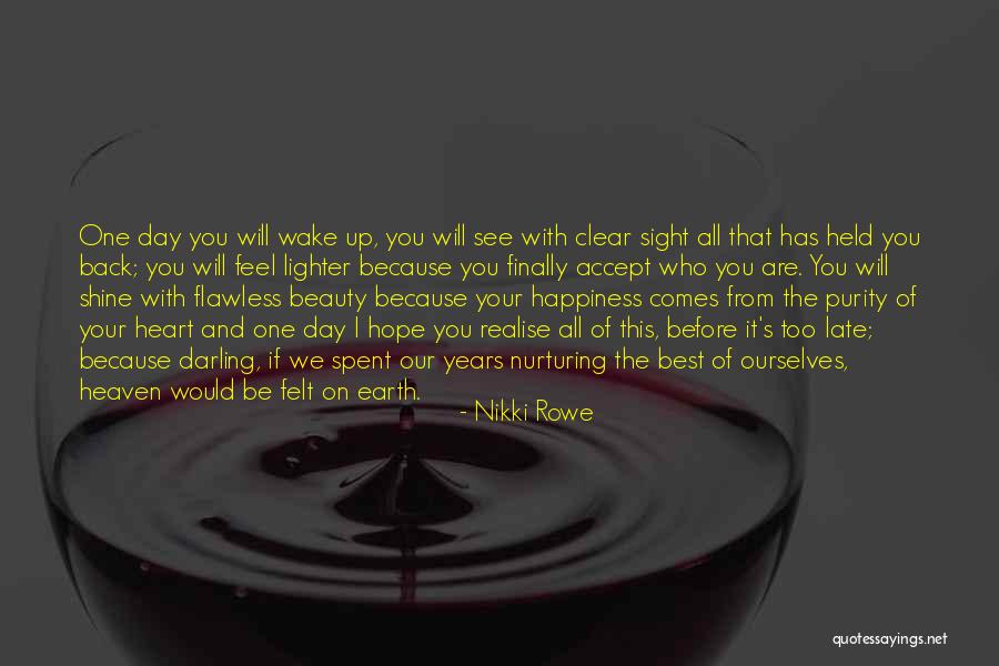 Purity And Beauty Quotes By Nikki Rowe Purity And Beauty Quotes By Nikki Rowe
