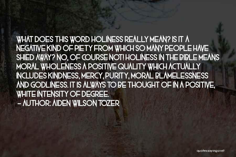 Purity In The Bible Quotes By Aiden Wilson Tozer