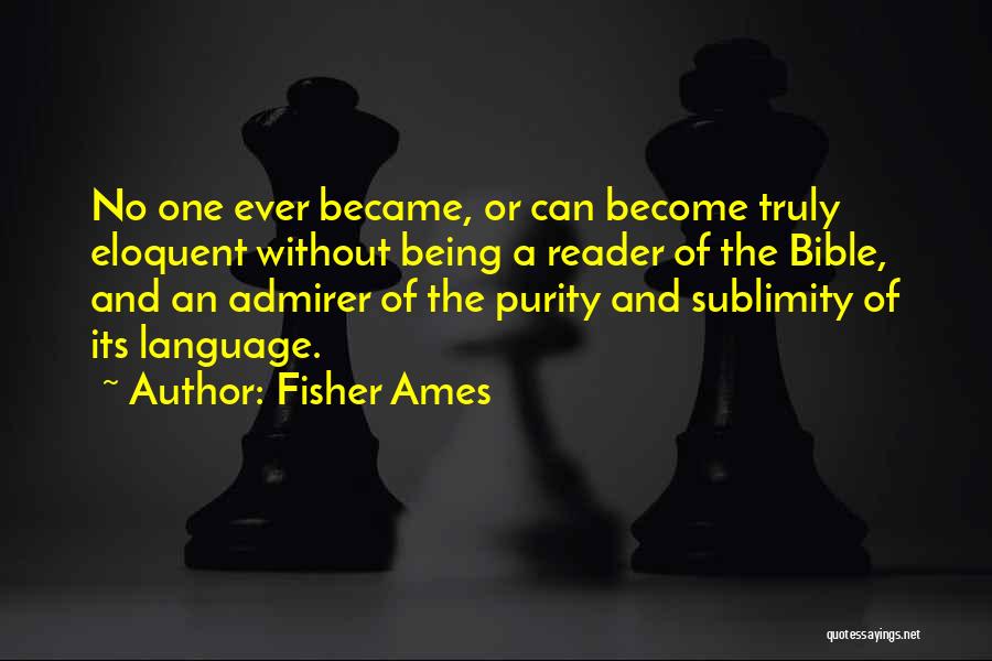 Purity In The Bible Quotes By Fisher Ames