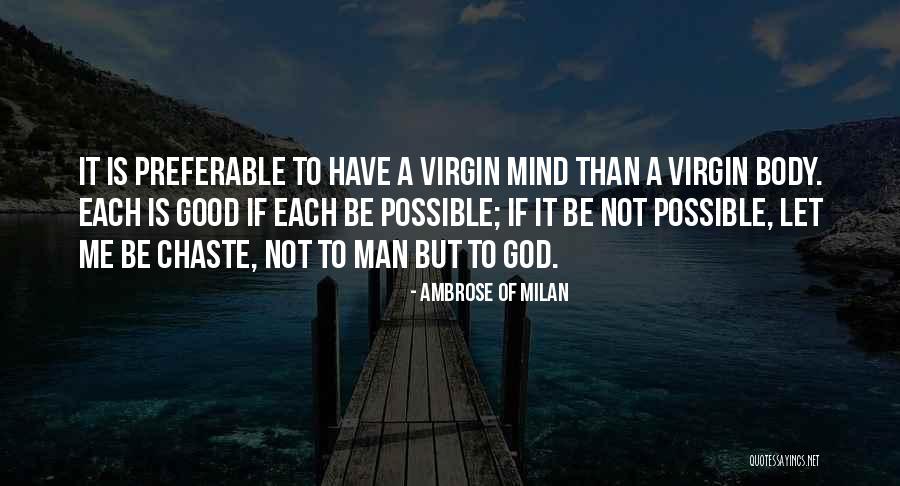 Purity Of Body Quotes By Ambrose Of Milan Purity Of Body Quotes By Ambrose Of Milan