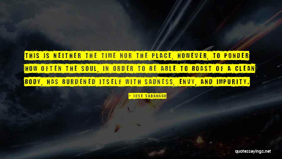 Purity Of Body Quotes By Jose Saramago Purity Of Body Quotes By Jose Saramago