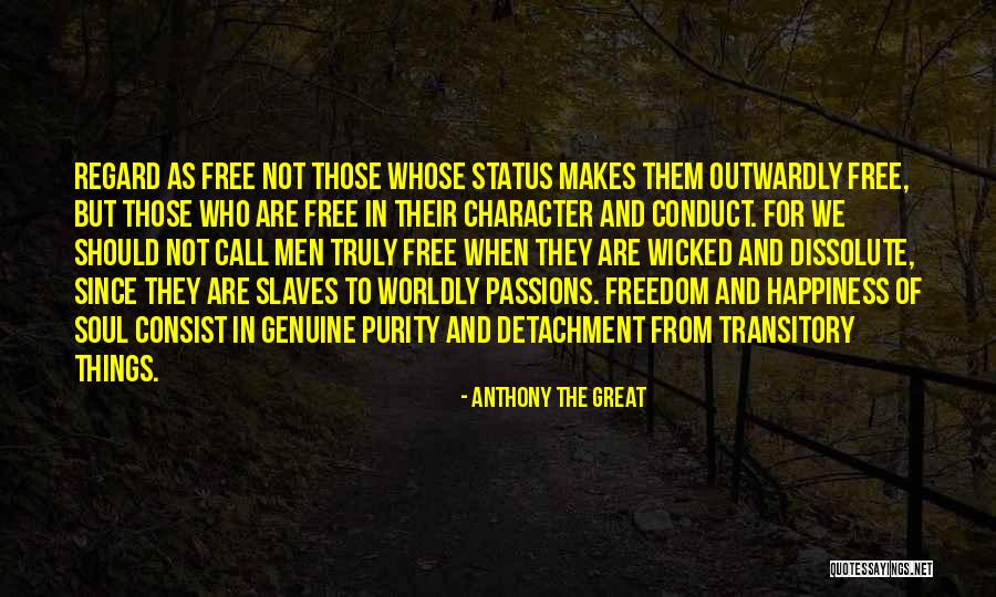 Purity Of Happiness Quotes By Anthony The Great Purity Of Happiness Quotes By Anthony The Great