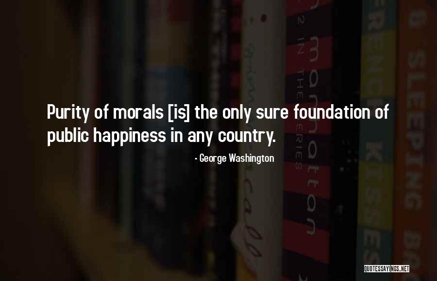 Purity Of Happiness Quotes By George Washington Purity Of Happiness Quotes By George Washington