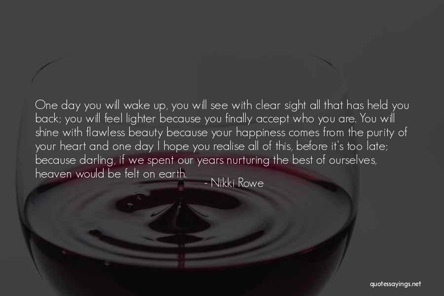 Purity Of Happiness Quotes By Nikki Rowe Purity Of Happiness Quotes By Nikki Rowe