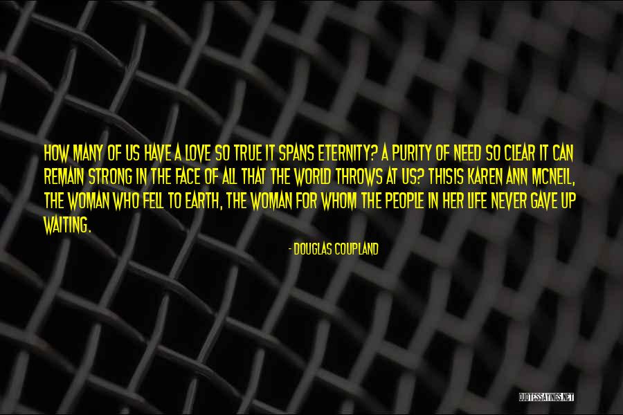 Purity Of Love Quotes By Douglas Coupland Purity Of Love Quotes By Douglas Coupland
