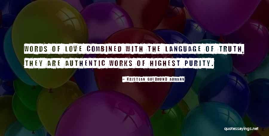 Purity Of Love Quotes By Kristian Goldmund Aumann Purity Of Love Quotes By Kristian Goldmund Aumann
