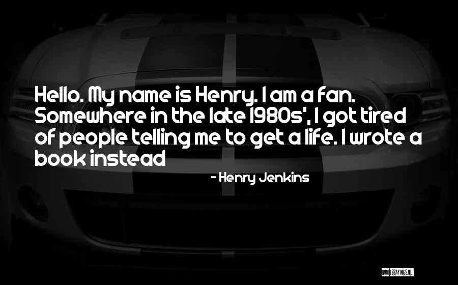 Purkiss Quotes By Henry Jenkins Purkiss Quotes By Henry Jenkins