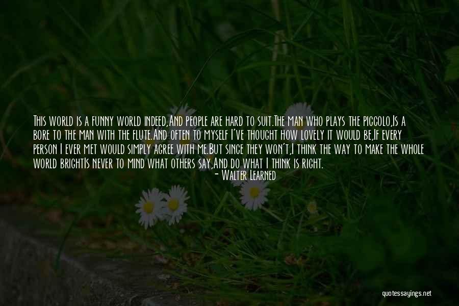Purnendu Gupta Quotes By Walter Learned Purnendu Gupta Quotes By Walter Learned