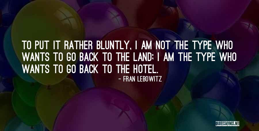 Purnomo Hadi Quotes By Fran Lebowitz Purnomo Hadi Quotes By Fran Lebowitz