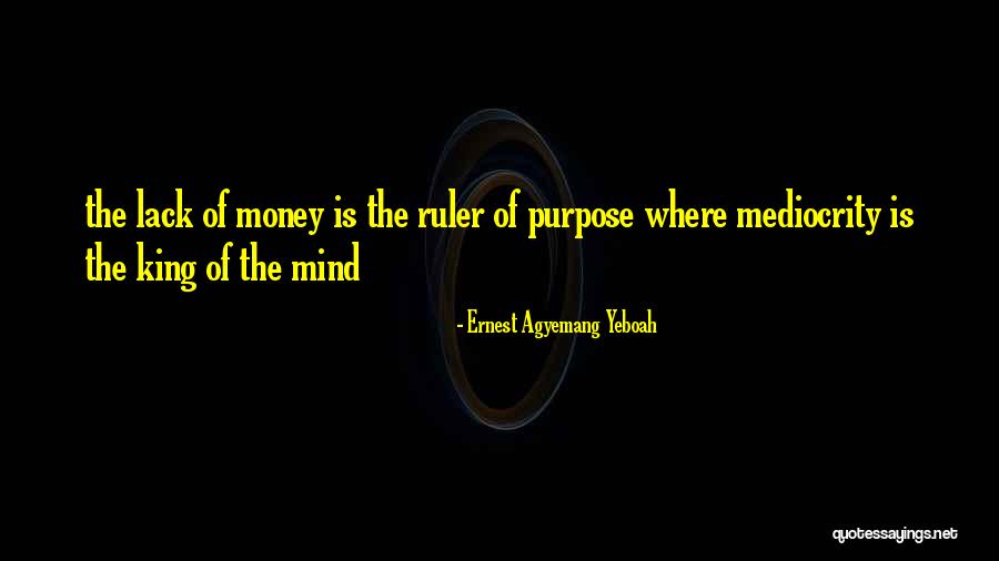 Purose Quotes By Ernest Agyemang Yeboah Purose Quotes By Ernest Agyemang Yeboah
