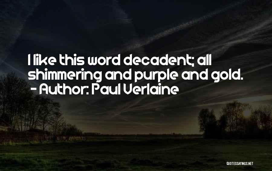 Purple And Gold Quotes By Paul Verlaine