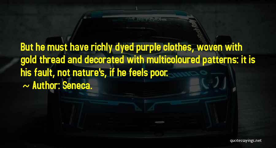 Purple Clothes Quotes By Seneca.