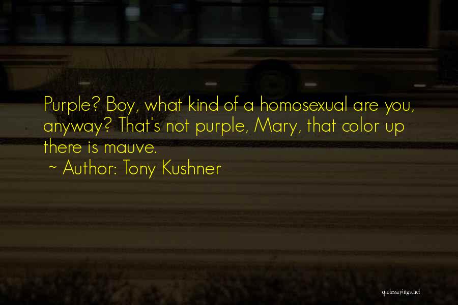 Purple Color Quotes By Tony Kushner