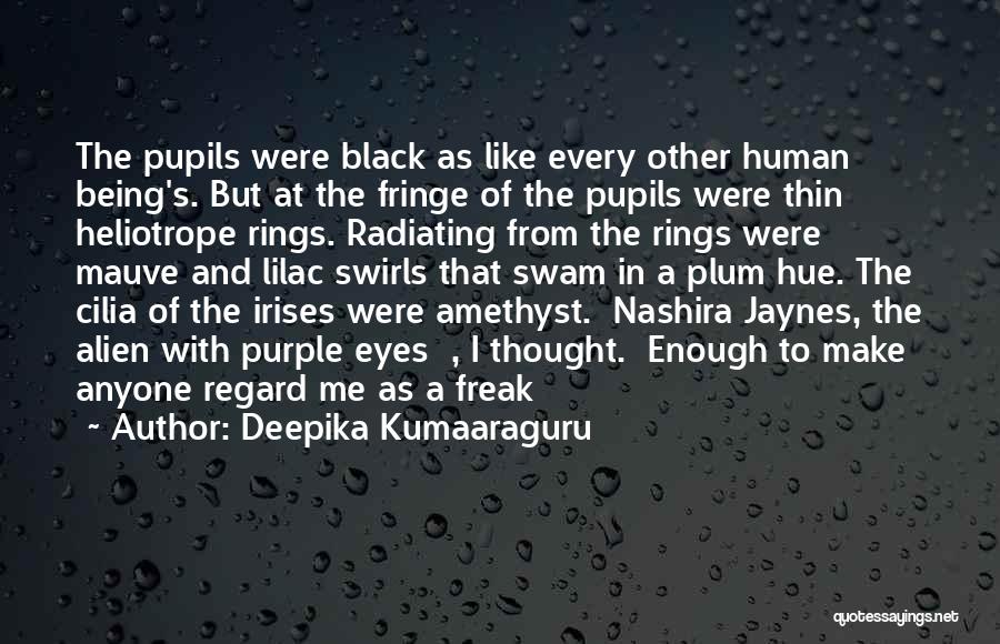 Purple Eyes Quotes By Deepika Kumaaraguru