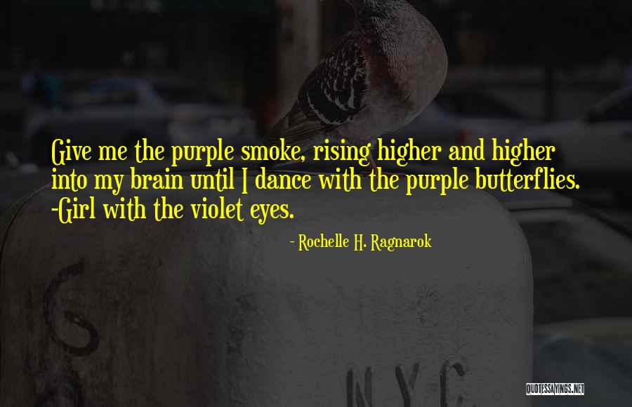 Purple Eyes Quotes By Rochelle H. Ragnarok