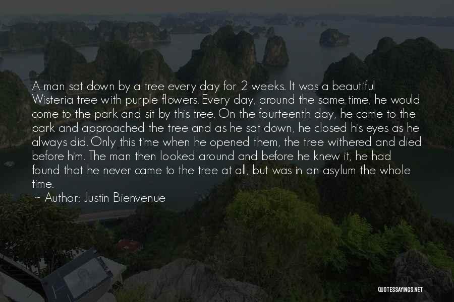 Purple Flowers Quotes By Justin Bienvenue
