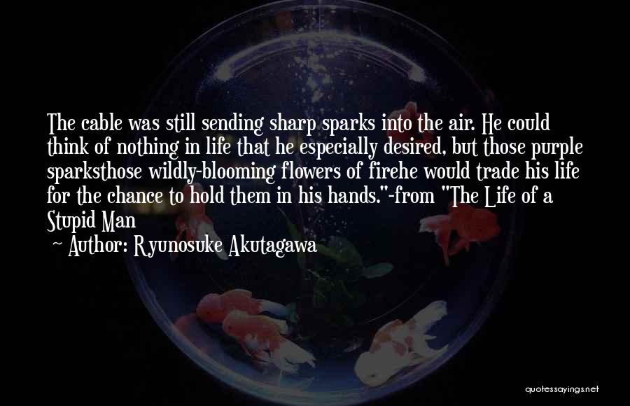 Purple Flowers Quotes By Ryunosuke Akutagawa