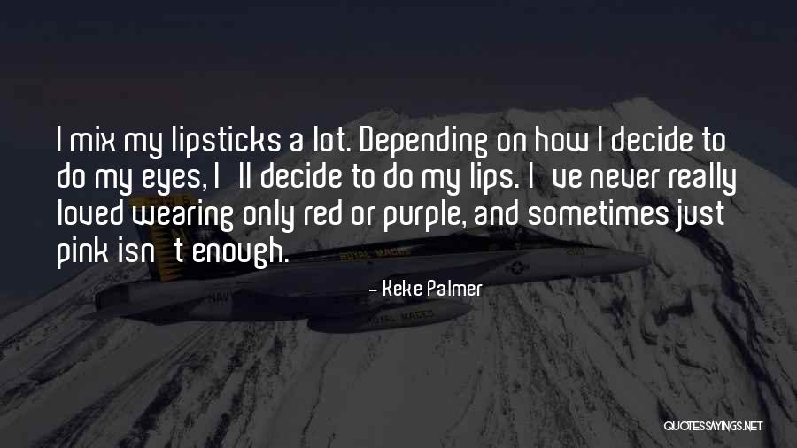 Purple Pink Quotes By Keke Palmer Purple Pink Quotes By Keke Palmer