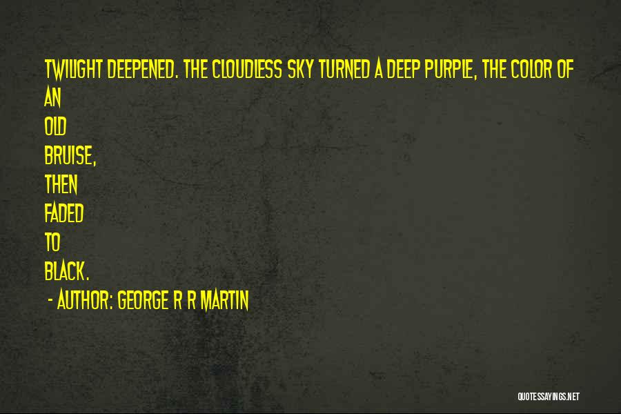 Purple Quotes By George R R Martin