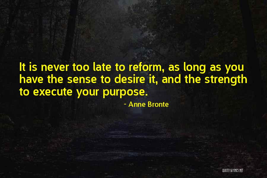 Purpose And Desire Quotes By Anne Bronte