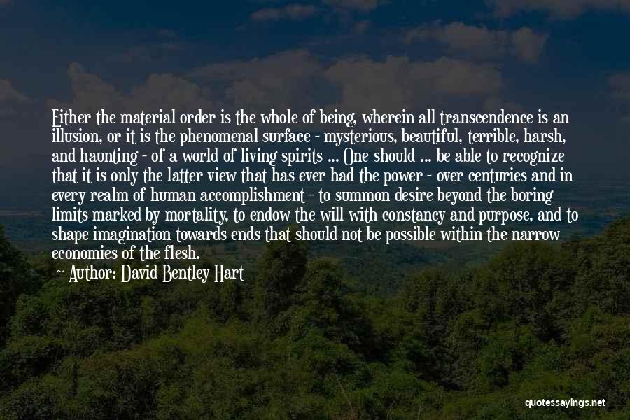 Purpose And Desire Quotes By David Bentley Hart