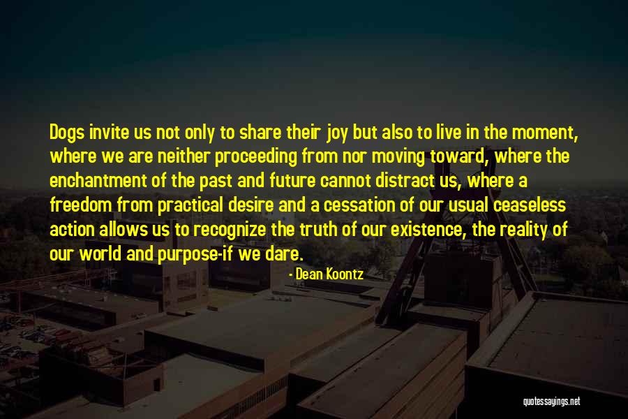 Purpose And Desire Quotes By Dean Koontz