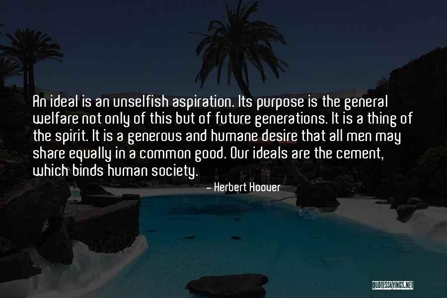 Purpose And Desire Quotes By Herbert Hoover