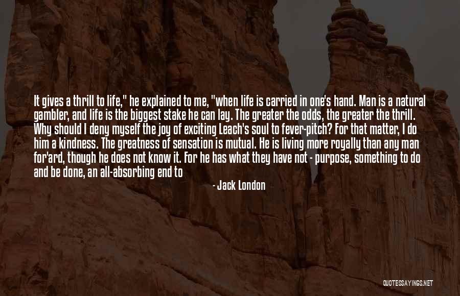 Purpose And Desire Quotes By Jack London