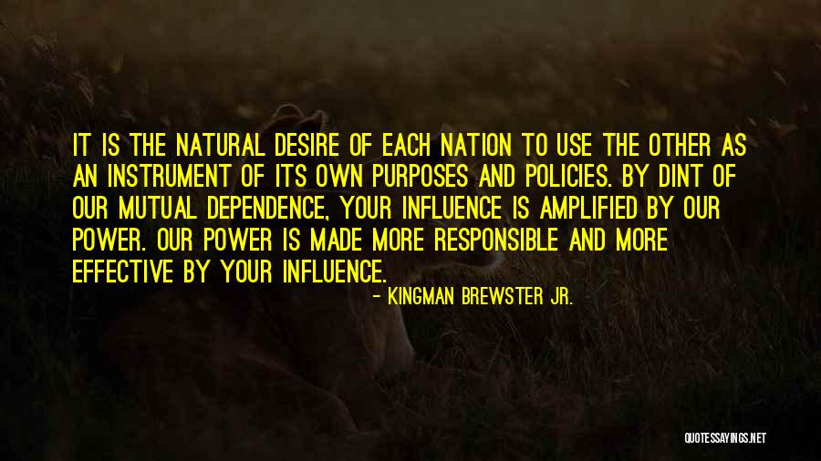 Purpose And Desire Quotes By Kingman Brewster Jr.