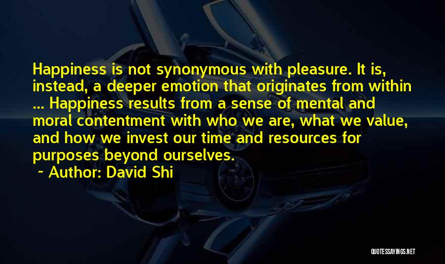 Purpose And Happiness Quotes By David Shi