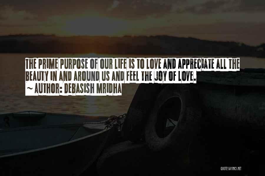 Purpose And Happiness Quotes By Debasish Mridha