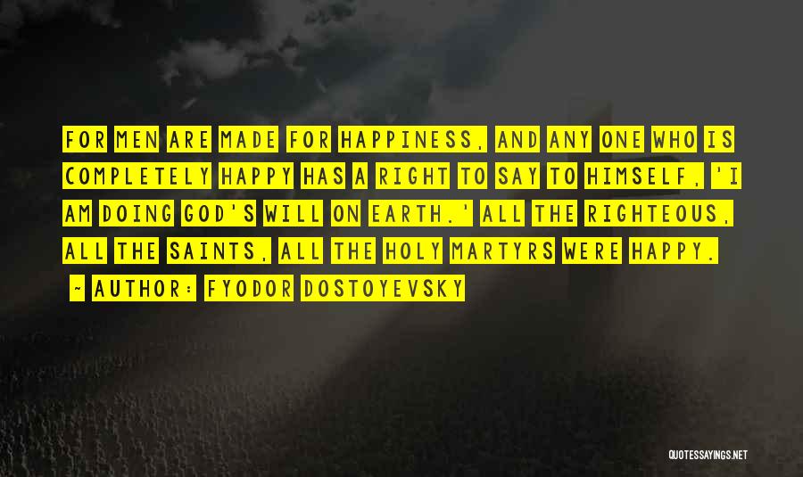 Purpose And Happiness Quotes By Fyodor Dostoyevsky