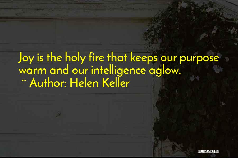 Purpose And Happiness Quotes By Helen Keller