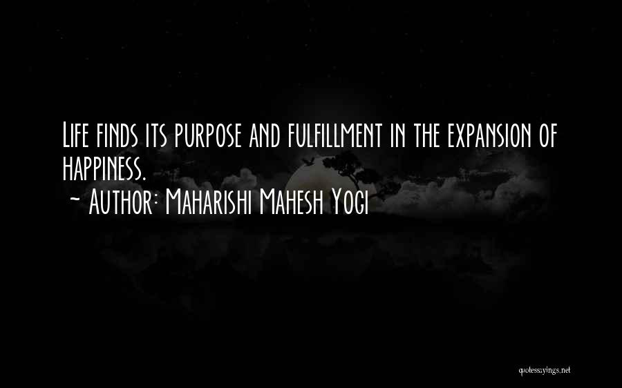 Purpose And Happiness Quotes By Maharishi Mahesh Yogi