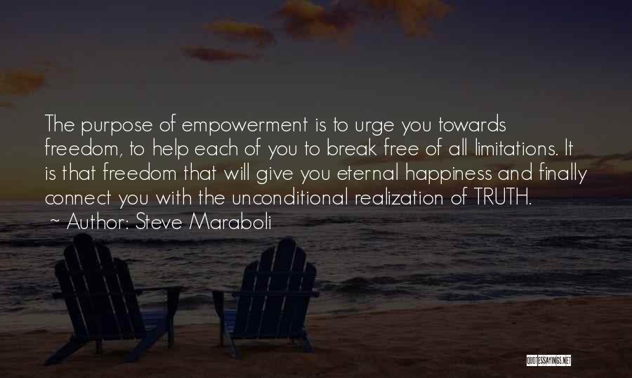 Purpose And Happiness Quotes By Steve Maraboli