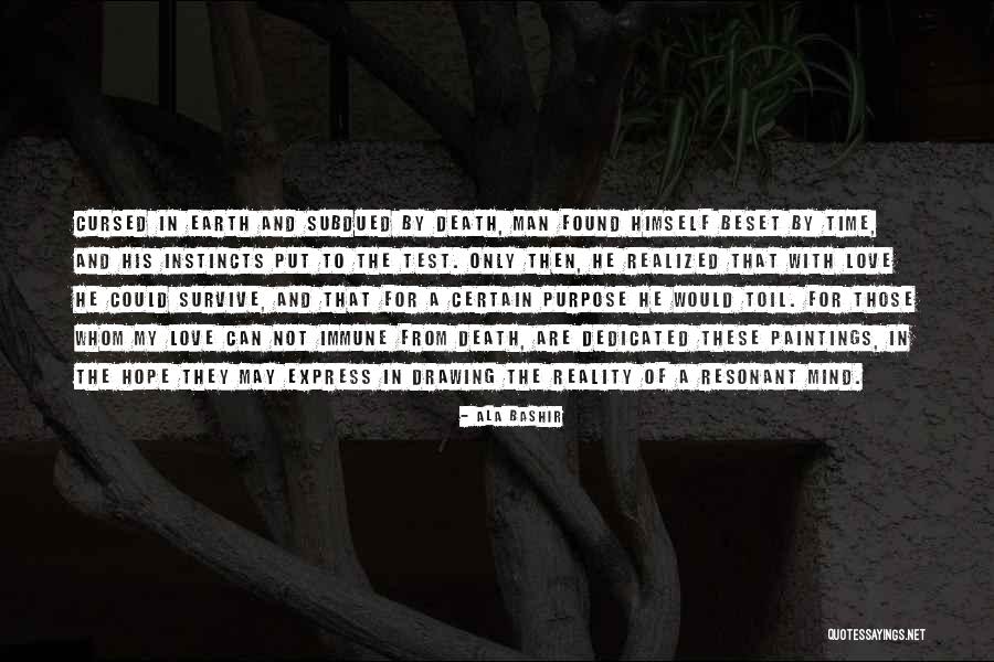 Purpose And Hope Quotes By Ala Bashir Purpose And Hope Quotes By Ala Bashir