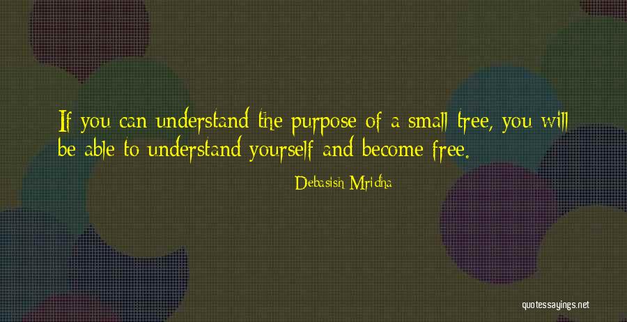 Purpose And Hope Quotes By Debasish Mridha Purpose And Hope Quotes By Debasish Mridha