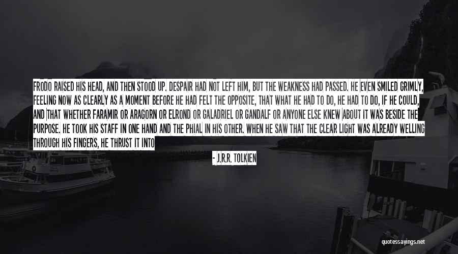 Purpose And Hope Quotes By J.R.R. Tolkien Purpose And Hope Quotes By J.R.R. Tolkien