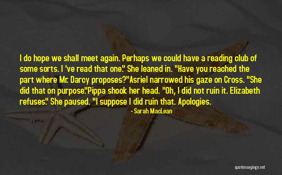 Purpose And Hope Quotes By Sarah MacLean Purpose And Hope Quotes By Sarah MacLean