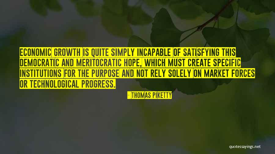 Purpose And Hope Quotes By Thomas Piketty Purpose And Hope Quotes By Thomas Piketty